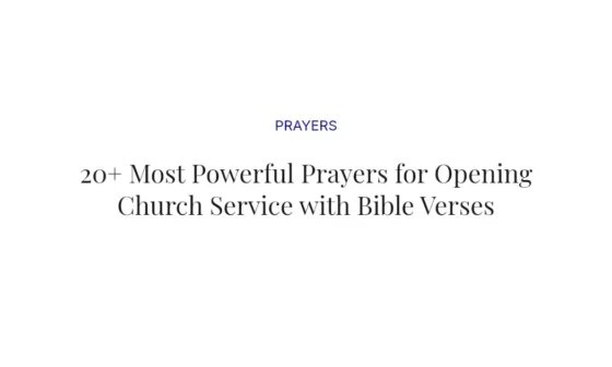 20+ Most Powerful Prayers for Opening Church Service with Bible Verses