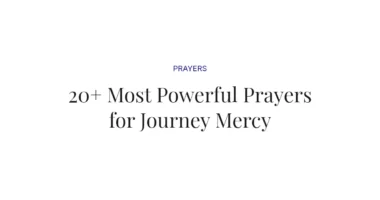 20+ Most Powerful Prayers for Journey Mercy
