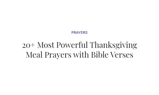 20+ Most Powerful Thanksgiving Meal Prayers with Bible Verses