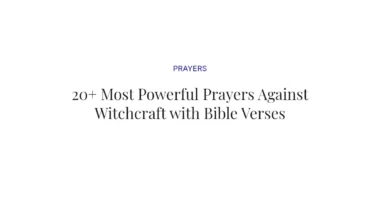20+ Most Powerful Prayers Against Witchcraft with Bible Verses