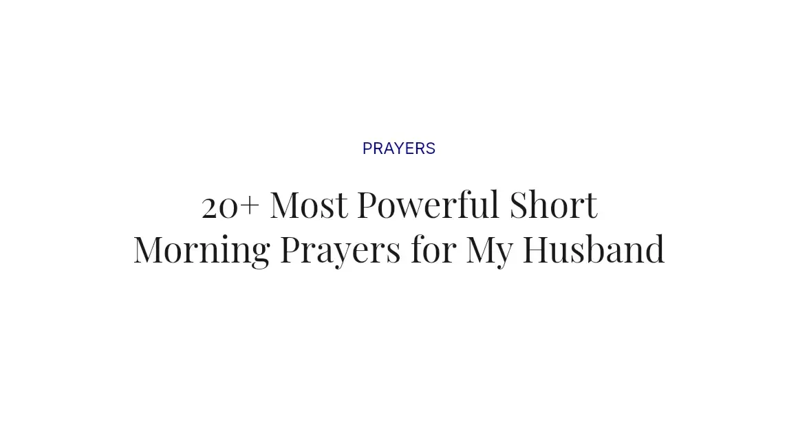 20+ Most Powerful Short Morning Prayers for My Husband
