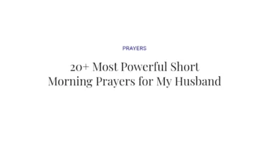 20+ Most Powerful Short Morning Prayers for My Husband