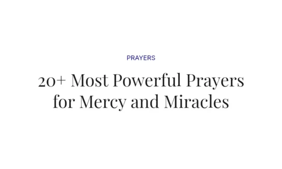 20+ Most Powerful Prayers for Mercy and Miracles