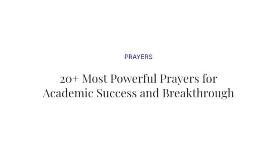 20+ Most Powerful Prayers for Academic Success and Breakthrough