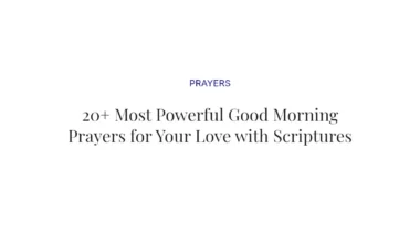 20+ Most Powerful Good Morning Prayers for Your Love with Scriptures