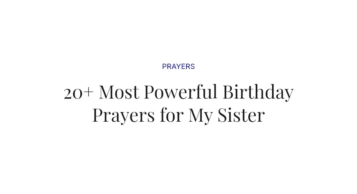 20+ Most Powerful Birthday Prayers for My Sister