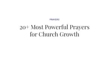 20+ Most Powerful Prayers for Church Growth