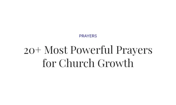 20+ Most Powerful Prayers for Church Growth