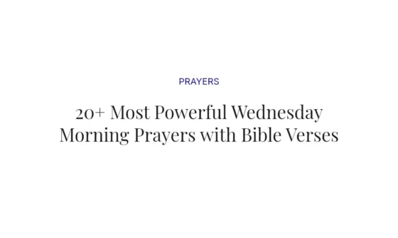 20+ Most Powerful Wednesday Morning Prayers with Bible Verses
