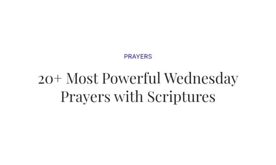 20+ Most Powerful Wednesday Prayers with Scriptures