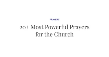 20+ Most Powerful Prayers for the Church