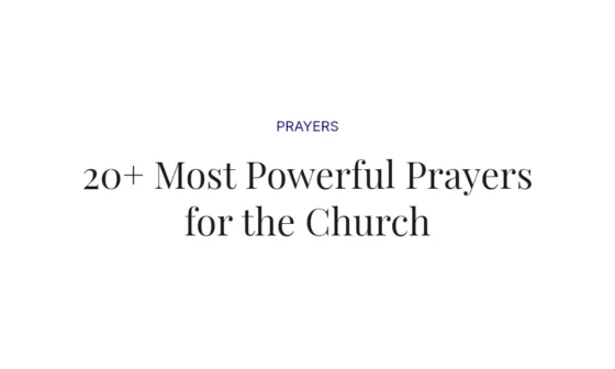 20+ Most Powerful Prayers for the Church