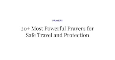 20+ Most Powerful Prayers for Safe Travel and Protection