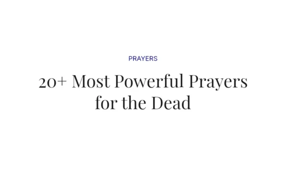 20+ Most Powerful Prayers for the Dead