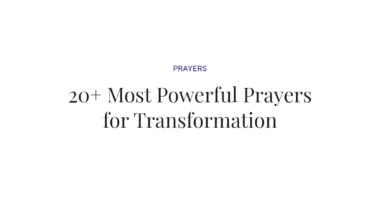 20+ Most Powerful Prayers for Transformation