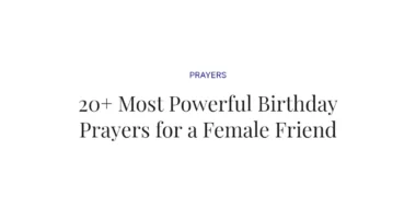 20+ Most Powerful Birthday Prayers for a Female Friend