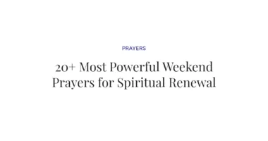 20+ Most Powerful Weekend Prayers for Spiritual Renewal