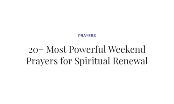 20+ Most Powerful Weekend Prayers for Spiritual Renewal