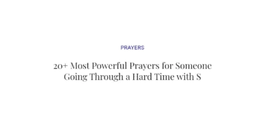 20+ Most Powerful Prayers for Someone Going Through a Hard Time with Scriptures