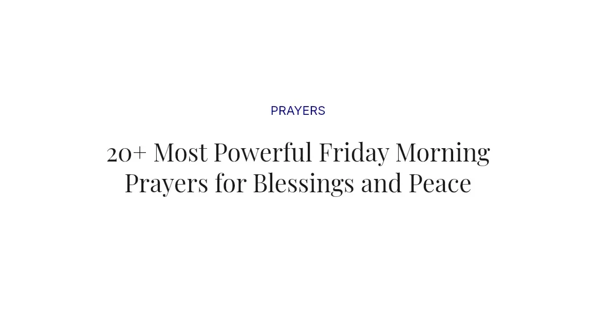 20+ Most Powerful Friday Morning Prayers for Blessings and Peace