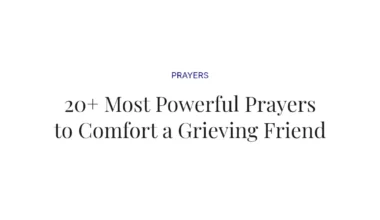 20+ Most Powerful Prayers to Comfort a Grieving Friend