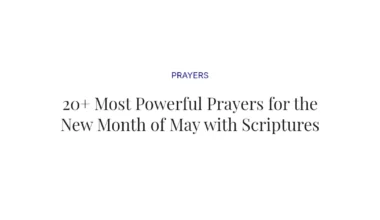20+ Most Powerful Prayers for the New Month of May with Scriptures