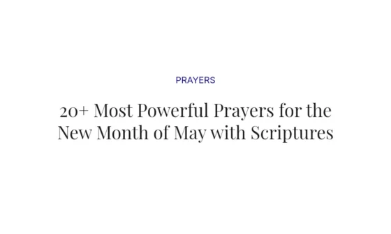 20+ Most Powerful Prayers for the New Month of May with Scriptures