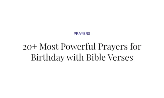 20+ Most Powerful Prayers for Birthday with Bible Verses