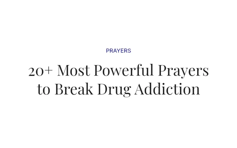 20+ Most Powerful Prayers to Break Drug Addiction