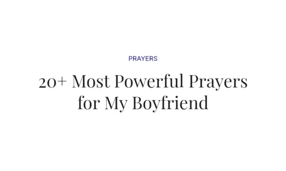 20+ Most Powerful Prayers for My Boyfriend