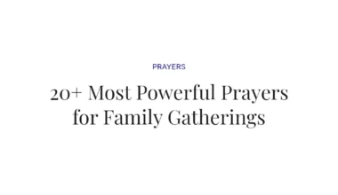20+ Most Powerful Prayers for Family Gatherings