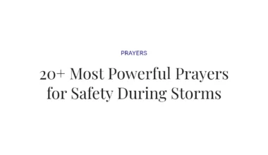 20+ Most Powerful Prayers for Safety During Storms