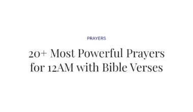 20+ Most Powerful Prayers for 12AM with Bible Verses