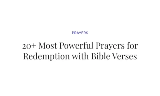 20+ Most Powerful Prayers for Redemption with Bible Verses