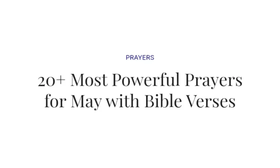 20+ Most Powerful Prayers for May with Bible Verses