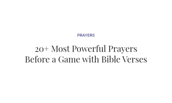 20+ Most Powerful Prayers Before a Game with Bible Verses