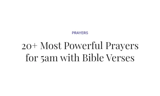 20+ Most Powerful Prayers for 5am with Bible Verses