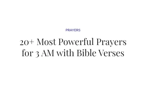 20+ Most Powerful Prayers for 3 AM with Bible Verses