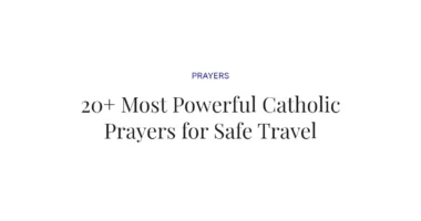 20+ Most Powerful Catholic Prayers for Safe Travel