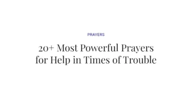20+ Most Powerful Prayers for Help in Times of Trouble