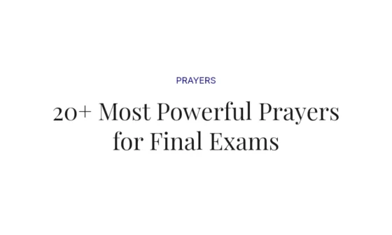 20+ Most Powerful Prayers for Final Exams