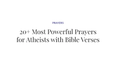 20+ Most Powerful Prayers for Atheists with Bible Verses