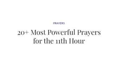 20+ Most Powerful Prayers for the 11th Hour