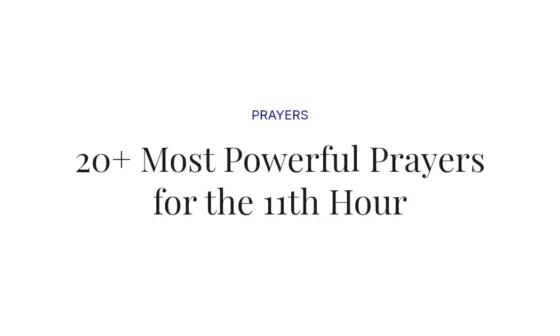 20+ Most Powerful Prayers for the 11th Hour