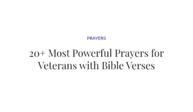 20+ Most Powerful Prayers for Veterans with Bible Verses