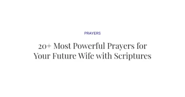20+ Most Powerful Prayers for Your Future Wife with Scriptures