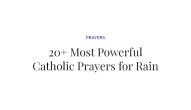 20+ Most Powerful Catholic Prayers for Rain