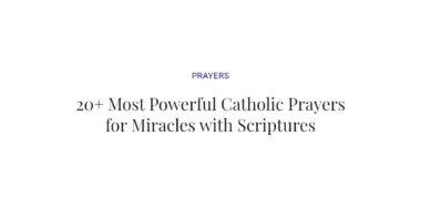 20+ Most Powerful Catholic Prayers for Miracles with Scriptures