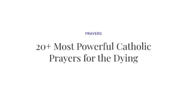 20+ Most Powerful Catholic Prayers for the Dying