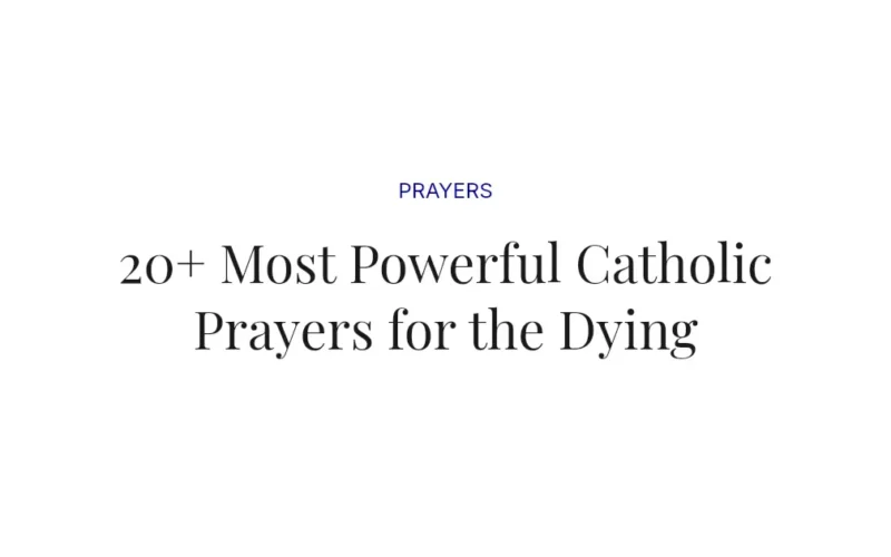 20+ Most Powerful Catholic Prayers for the Dying